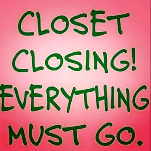CLOSET CLEAR-OUT!! EVERYTHING MUST GO!!